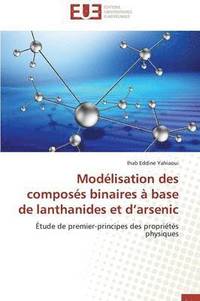bokomslag Mod lisation Des Compos s Binaires   Base de Lanthanides Et D Arsenic
