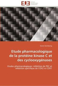bokomslag Etude pharmacologique de la proteine kinase c et des cyclooxygenases
