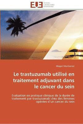 Le trastuzumab utilise en traitement adjuvant dans le cancer du sein 1