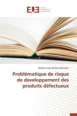 Probl matique de Risque de Developpement Des Produits D fectueux 1