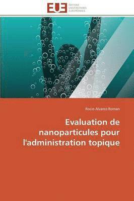 Evaluation de Nanoparticules Pour l'Administration Topique 1