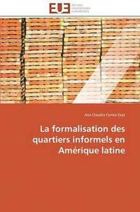 bokomslag La Formalisation Des Quartiers Informels En Am rique Latine