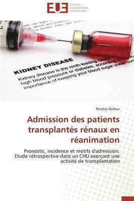 Admission Des Patients Transplant�s R�naux En R�animation