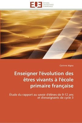 bokomslag Enseigner l'évolution des êtres vivants à l'école primaire française