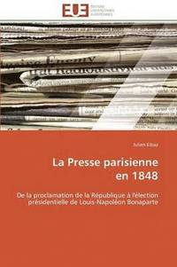 bokomslag La Presse Parisienne En 1848