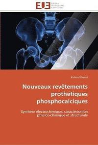 bokomslag Nouveaux revêtements prothétiques phosphocalciques