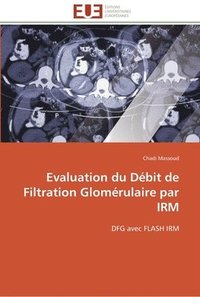 bokomslag Evaluation du debit de filtration glomerulaire par irm