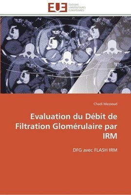 bokomslag Evaluation du débit de filtration glomérulaire par irm
