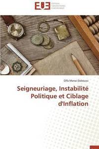 bokomslag Seigneuriage, Instabilit? Politique Et Ciblage d'Inflation