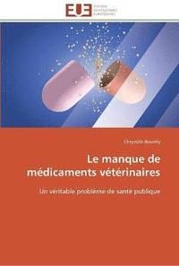 bokomslag Le manque de medicaments veterinaires