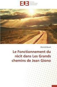 bokomslag Le Fonctionnement Du R cit Dans Les Grands Chemins de Jean Giono