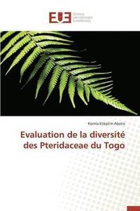 bokomslag Evaluation de la Diversit  Des Pteridaceae Du Togo