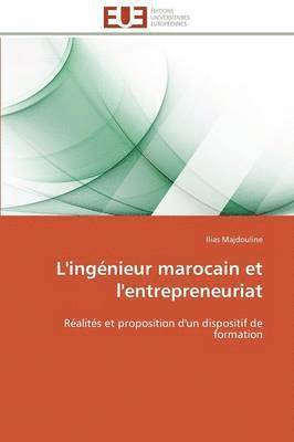 bokomslag L'Ing?nieur Marocain Et l'Entrepreneuriat