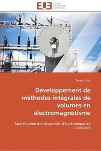 bokomslag Developpement de methodes integrales de volumes en electromagnetisme