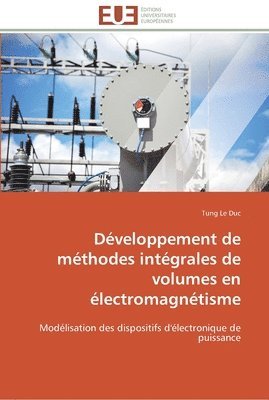 Developpement de methodes integrales de volumes en electromagnetisme 1