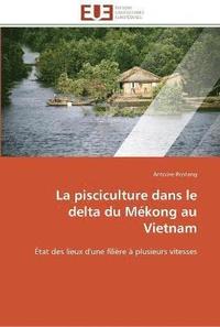 bokomslag La pisciculture dans le delta du mekong au vietnam