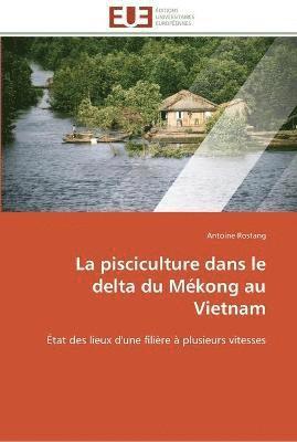 bokomslag pisciculture dans le delta du mékong au vietnam