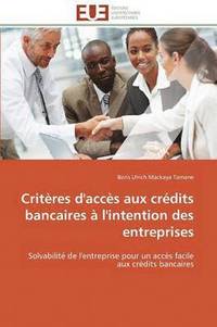 bokomslag Crit res d'Acc s Aux Cr dits Bancaires   l'Intention Des Entreprises