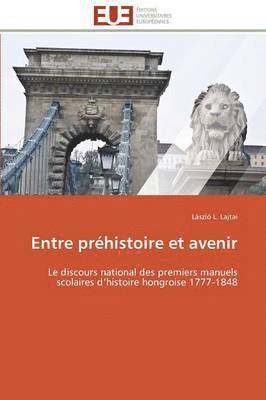 Entre Pr histoire Et Avenir 1