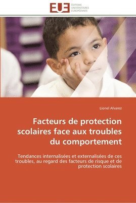 bokomslag Facteurs de protection scolaires face aux troubles du comportement