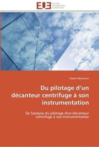 bokomslag Du pilotage d un decanteur centrifuge a son instrumentation