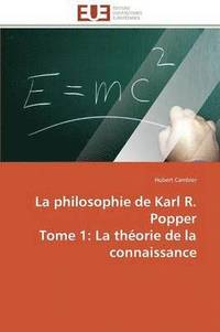 bokomslag La Philosophie de Karl R. Popper Tome 1