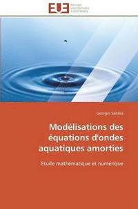 bokomslag Modlisations Des quations d'Ondes Aquatiques Amorties