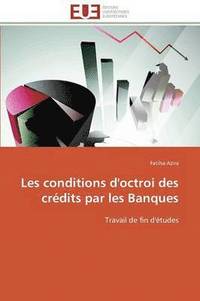 bokomslag Les Conditions d'Octroi Des Crdits Par Les Banques