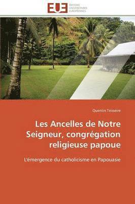 Les Ancelles de Notre Seigneur, Congr gation Religieuse Papoue 1