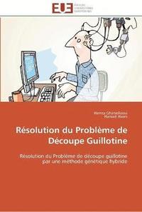 bokomslag Resolution du probleme de decoupe guillotine