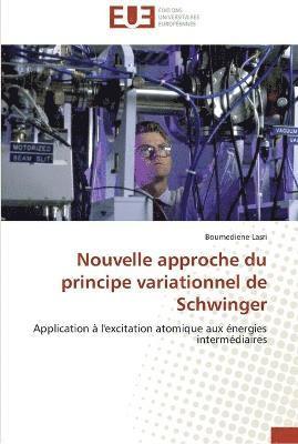 Nouvelle approche du principe variationnel de schwinger 1