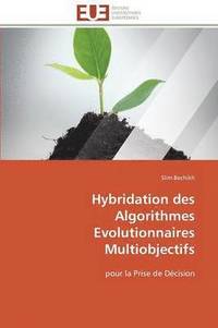 bokomslag Hybridation Des Algorithmes Evolutionnaires Multiobjectifs