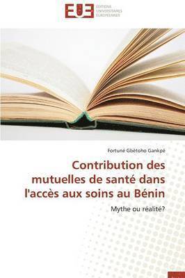 Gankpe-F, GANKPE-F, Fortuné Gbètoho Gankpé - Contribution Des Mutuelles de Sant� Dans l'Acc�s Aux Soins Au B�nin, Häftad