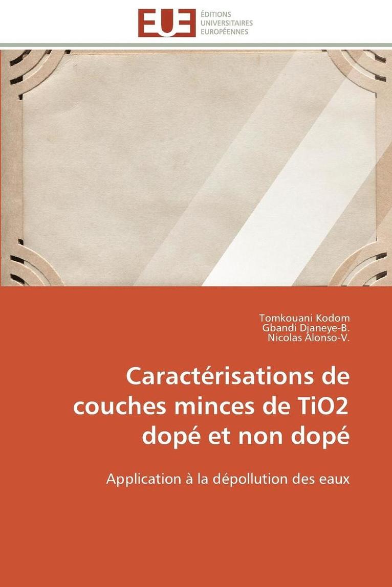 Collectif - Caract�risations de Couches Minces de Tio2 Dop� Et Non Dop�, Häftad