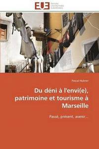 bokomslag Du Dni  l'Envi(e), Patrimoine Et Tourisme  Marseille