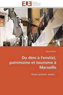 Du Dni  l'Envi(e), Patrimoine Et Tourisme  Marseille 1