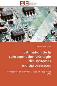 bokomslag Estimation de la Consommation d' nergie Des Syst mes Multiprocesseurs