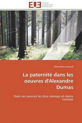 bokomslag La Paternité Dans Les Oeuvres d'Alexandre Dumas