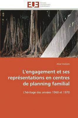 bokomslag L'Engagement Et Ses Repr sentations En Centres de Planning Familial