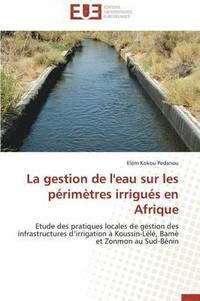 bokomslag Gestion de l'Eau Sur Les P?rim?tres Irrigu?s En Afrique