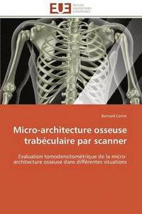 bokomslag Micro-Architecture Osseuse Trab culaire Par Scanner