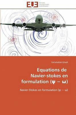 Equations de Navier-Stokes En Formulation ( ) 1