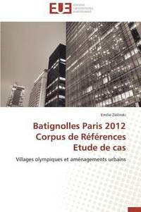 bokomslag Batignolles Paris 2012 Corpus de R f rences Etude de Cas