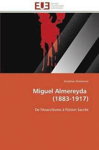 bokomslag Miguel Almereyda (1883-1917)