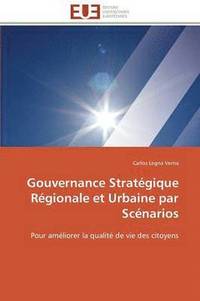 bokomslag Gouvernance Stratgique Rgionale Et Urbaine Par Scnarios