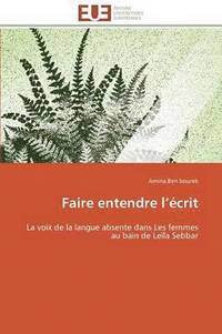 bokomslag Faire Entendre L ?crit