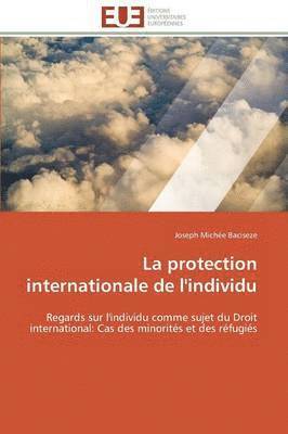 bokomslag La Protection Internationale de l'Individu