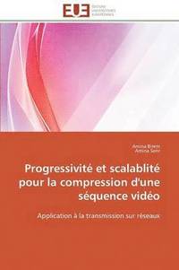 bokomslag Progressivit  Et Scalablit  Pour La Compression d'Une S quence Vid o