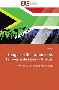 bokomslag Langue Et Libration Dans La Posie de Dennis Brutus