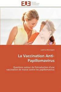 bokomslag La Vaccination Anti-Papillomavirus